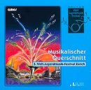3. Welt-Jugendmusik-Festival Z&uuml;rich - Musikalischer...