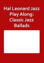 Hal Leonard Jazz Play Along: Classic Jazz Ballads