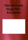 Take the Lead: Huge Hits - Klarinette