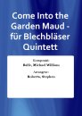 Come Into the Garden Maud - f&uuml;r Blechbl&auml;ser...