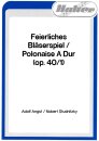 Feierliches Bläserspiel / Polonaise A-Dur (op. 40/1)