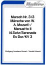 Marsch Nr. 3 (3 M&auml;rsche von W. A. Mozart) / Menuetto...
