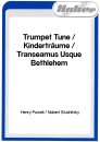 Trumpet Tune / Kindertr&auml;ume / Transeamus Usque...