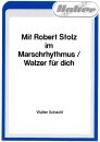 Mit Robert Stolz im Marschrhythmus / Walzer für dich
