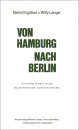 Von Hamburg nach Berlin-II / Von Hamburg nach Berlin