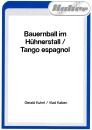 Bauernball im H&uuml;hnerstall / Tango espagnol
