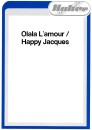 Olala Lamour / Happy Jacques