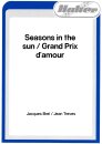 Seasons in the sun / Grand Prix damour