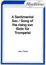 A Sentimental Sax / Song of the rising sun (Solo für...