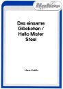 Das einsame Gl&ouml;ckchen / Hallo Mister Steel