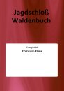 Jagdschlo&szlig; Waldenbuch