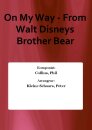 On My Way - From Walt Disneys Brother Bear