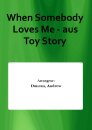 When Somebody Loves Me - aus Toy Story