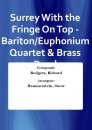 Surrey With the Fringe On Top - Bariton/Euphonium Quartet...