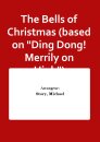 The Bells of Christmas (based on "Ding Dong! Merrily...