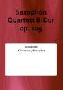 Saxophon Quartett B-Dur op. 109