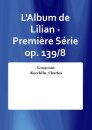 LAlbum de Lilian - Première Série op. 139/8