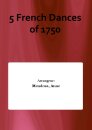 5 French Dances of 1750