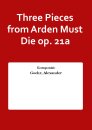 Three Pieces from Arden Must Die op. 21a