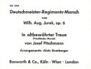 Deutschmeister Regiments Marsch / In altbew&auml;hrter Treue
