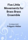 Five Little Movements for Brass Brass Ensemble