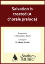 Salvation is created (A chorale prelude)