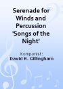 Serenade for Winds and Percussion Songs of the Night