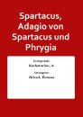 Spartacus, Adagio von Spartacus und Phrygia