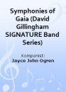 Symphonies of Gaia (David Gillingham SIGNATURE Band Series)