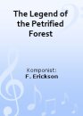The Legend of the Petrified Forest