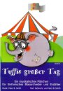 Tuffis großer Tag, Ein musikalisches Märchen...