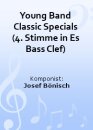Young Band Classic Specials (4. Stimme in Es Bass Clef)