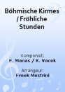 Böhmische Kirmes / Fröhliche Stunden