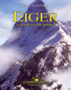 Eiger: A Journey To The Summit