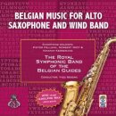 Belgian Music for Alto Saxophone and Wind Band