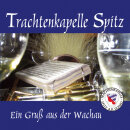 Ein Gru&szlig; aus der Wachau - Trachtenkapelle Spitz