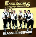 Blasmusikgefahr - Egerl&auml;nder 6