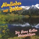 Almlieder und Jodler - Hans Koller Weisenbl&auml;ser