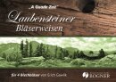 Laubensteiner Bl&auml;serweisen - A Guade Zeit
