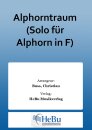 Alphorntraum (Solo f&uuml;r Alphorn in F)
