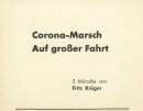 Corona-Marsch / Auf gro&szlig;er Fahrt