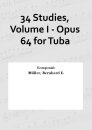 34 Studies, Volume I - Opus 64 for Tuba
