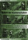 Ballett der K&uuml;chenschaben