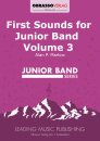 First Sounds for Junior Band - Volume 3