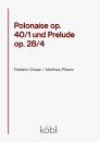 Polonaise op. 40/1 und Prelude op. 28/4
