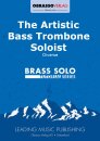 The Artistic Bass Trombone Soloist