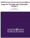 Songs for Worship and Celebration Volume I