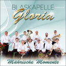 M&auml;hrische Momente - Blaskapelle Gloria