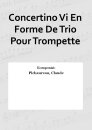 Concertino Vi En Forme De Trio Pour Trompette