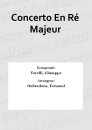 Concerto En R&eacute; Majeur